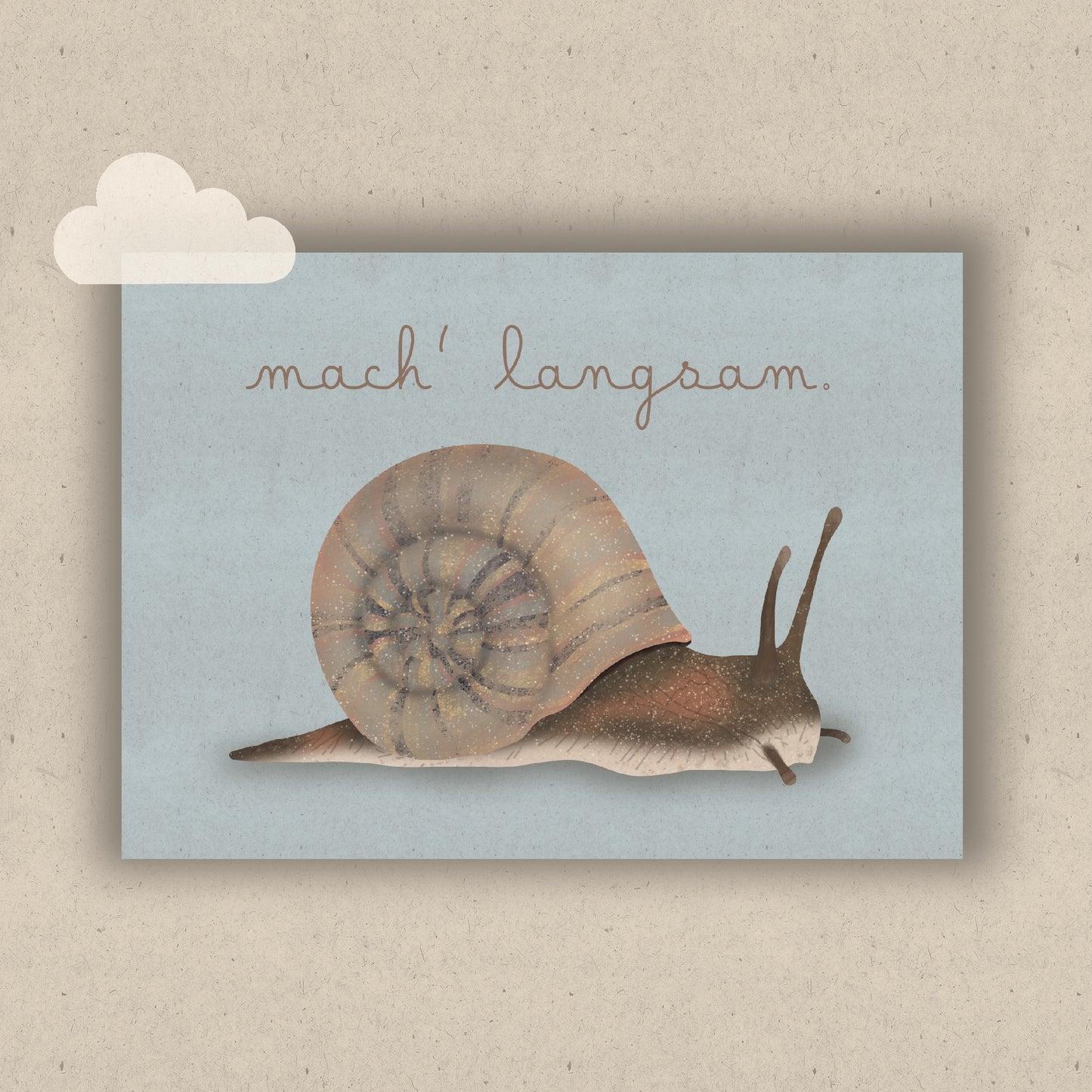 Mach‘ langsam. - Schnecke
