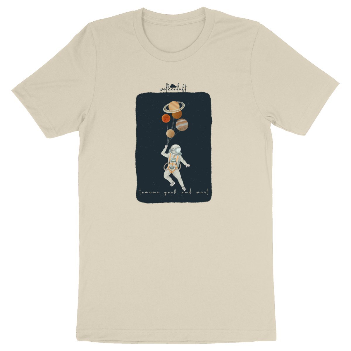 Träume groß und weit - Unisex T-Shirt