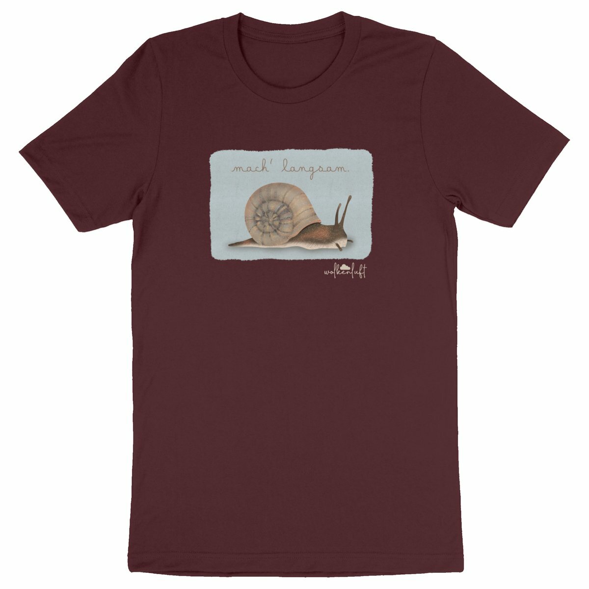 Mach´ langsam. - Unisex T-Shirt aus Bio-Baumwolle
