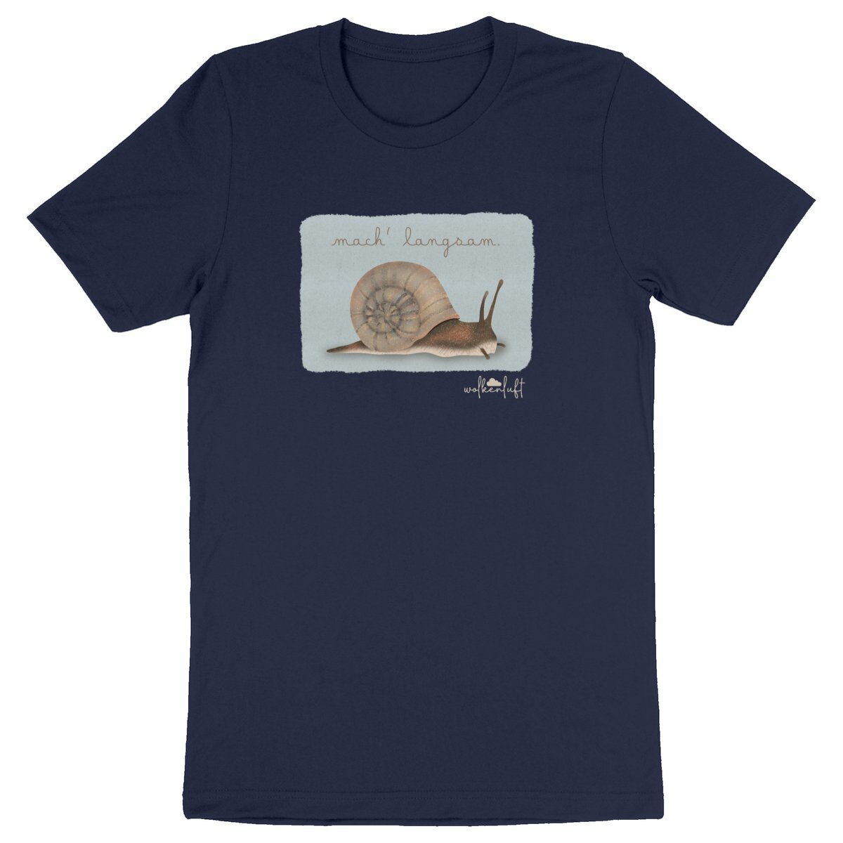 Mach´ langsam. - Unisex T-Shirt aus Bio-Baumwolle