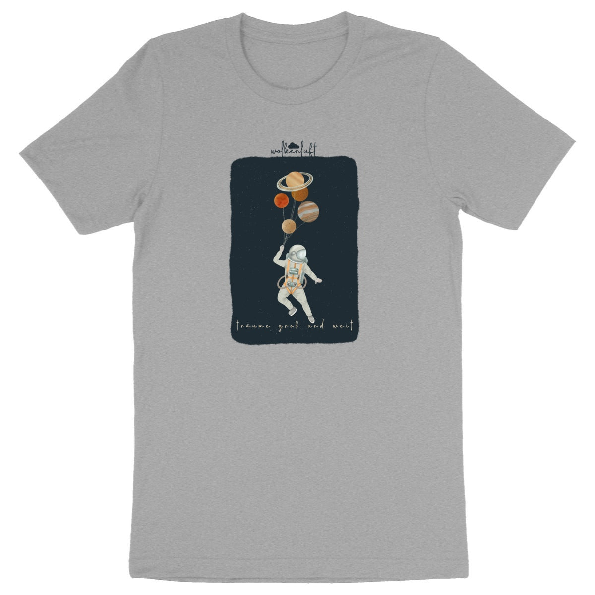 Träume groß und weit - Unisex T-Shirt