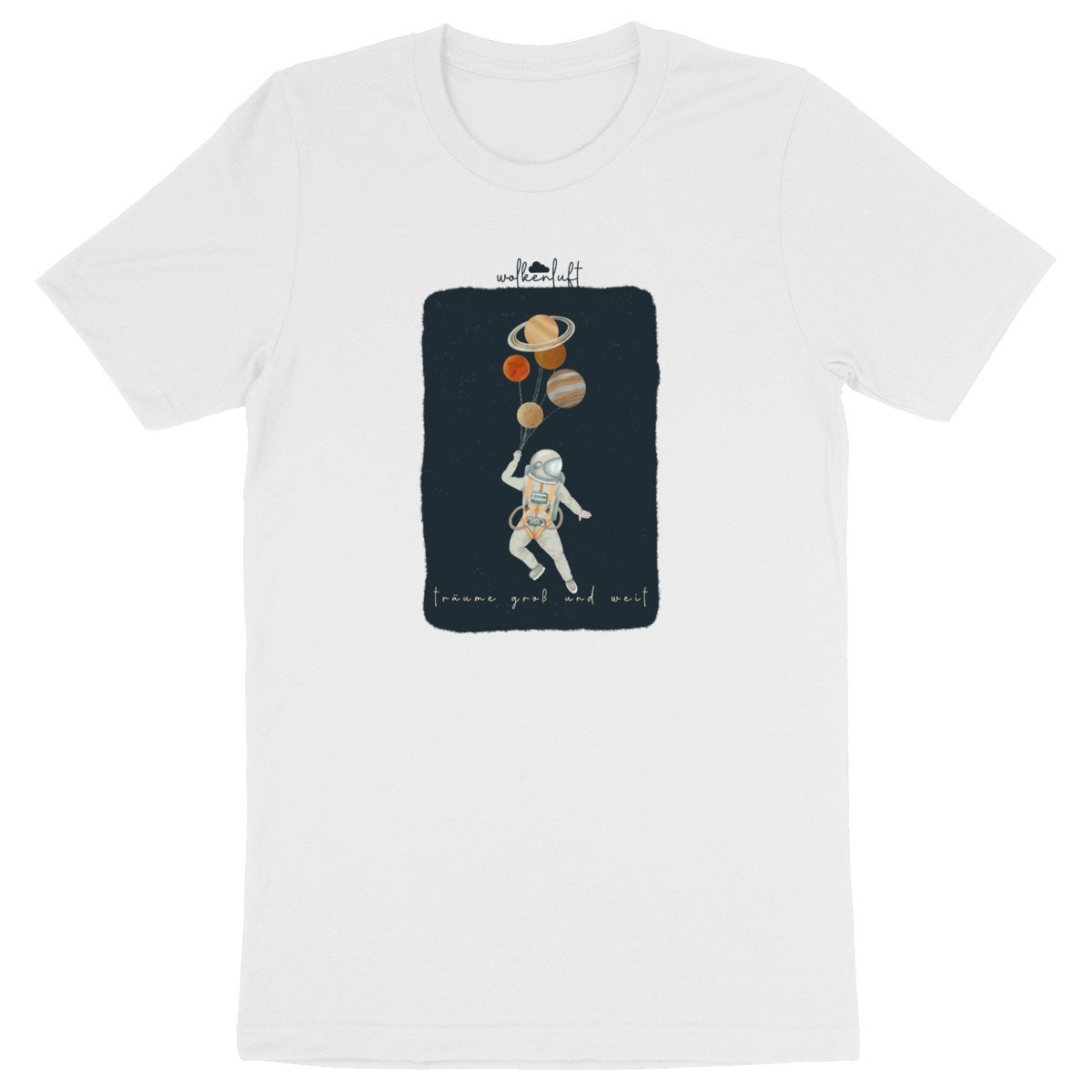 Träume groß und weit - Unisex T-Shirt